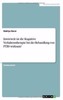 Inwieweit ist die Kognitive Verhaltenstherapie bei der Behandlung von PTBS wirksam?