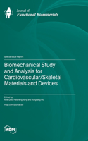 Biomechanical Study and Analysis for Cardiovascular/Skeletal Materials and Devices
