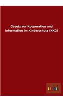 Gesetz Zur Kooperation Und Information Im Kinderschutz (Kkg)