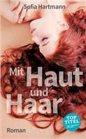 Mit Haut und Haar