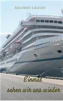 Einmal sehen wir uns wieder