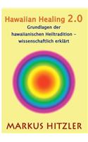 Hawaiian Healing 2.0: Grundlagen der hawaiianischen Heiltradition