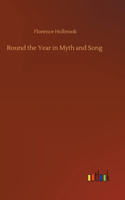 Round the Year in Myth and Song