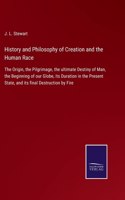 History and Philosophy of Creation and the Human Race