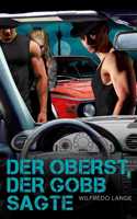 Oberst, der Gobb sagte