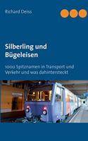 Silberling und Bügeleisen: 1000 Spitznamen in Transport und Verkehr und was dahintersteckt