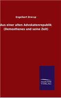 Aus einer alten Advokatenrepublik (Demosthenes und seine Zeit)