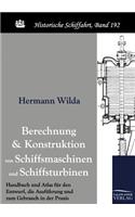 Berechnung und Konstruktion von Schiffsmaschinen und Schiffsturbinen
