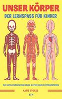 Unser Korper: Anatomie-Malbuch. Der Lern- und MalspaÃŸ fur Kinder ab 3