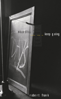 HOLD STILL – Keep Going