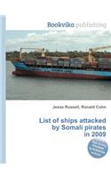 List of Ships Attacked by Somali Pirates in 2009: (English)