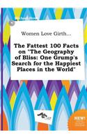 Women Love Girth... the Fattest 100 Facts on the Geography of Bliss