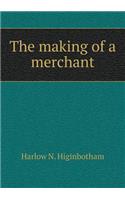 The Making of a Merchant