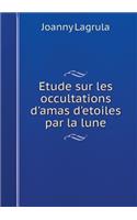 Étude sur les occultations d'amas d'etoiles par la lune
