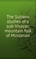 THE SUBANU STUDIES OF A SUB-VISAYAN MOU