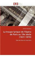 Troupe Lyrique de l''opéra de Paris Au 19e Siècle (1831-1870)