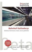 Bahnhof Kai Iadorys: (German)