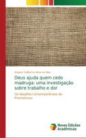 Deus ajuda quem cedo madruga: uma investigação sobre trabalho e dor