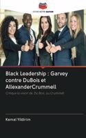 Black Leadership: Garvey contre DuBois et AllexanderCrummell