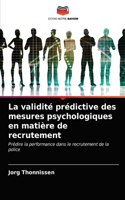 La validité prédictive des mesures psychologiques en matière de recrutement