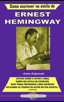 Como escrever no estilo de ERNEST HEMINGWAY