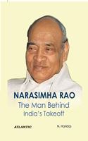 Narasimha Rao: The Man India's Takeoff