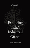 Exploring India's Industrial Giants