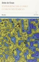 Experiencias como coach sistemico [Paperback] [Jan 01, 2013] Kroon, Anton De
