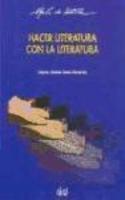 Hacer Literatura Con La Literatura
