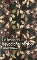 La Imagen Devocional Barroca: En Torno Al Arte Religioso En Sisante