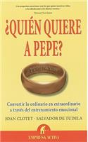 Quien Quiere A Pepe?