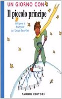 Un Giorno Con Il Piccolo Principe/ A Day With the Little Prince