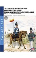 Deutsche Heer des Kaiserreiches zur Jahrhundertwende 1871-1918 - Band 2