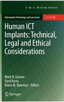 Human Ict Implants: Technical, Legal and Ethical Considerations