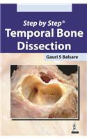 Step by Step Temporal Bone Dissection