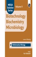 PW Mega Solution Series Biotechnology Biochemistry Microbiology Volume 5 by Debasish Kar For CSIR - NET and IIT - JAM and GATE 2024-2025 Exams