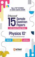 Arihant i Succeed ICSE Physics Class 10th for Exam 2025 | Detailed Explanations | Value points and Common Mistakes | Fully Solved Board Paper 2024
