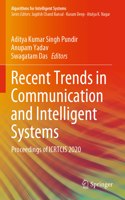 Recent Trends in Communication and Intelligent Systems