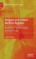 Religion and China's Welfare Regimes: Buddhist Philanthropy and the State