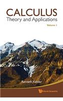 Calculus: Theory And Applications, Volume 1