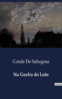 Na Guelra do Leão
