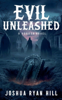 Evil Unleashed: (8 Horror)