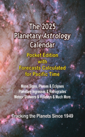 2025 Planetary Astrology Calendar Pocket Edition with Forecasts Calculated for Pacific Time