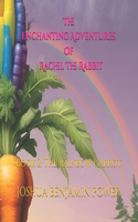 The Enchanting Adventures of Rachel the Rabbit