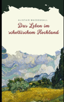 Leben im schottischen Hochland
