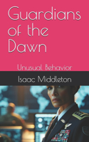Guardians of the Dawn: Unusual Behavior(2 Guardians of the Dawn)