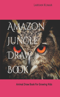 Amazon Jungle Draw Book