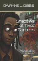 Shadows of Tivoli Gardens