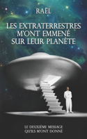 Les Extraterrestres m'ont emmené sur leur planète