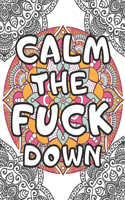 calm the Fu** down